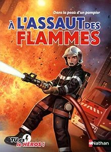 Lassaut des flammes - :, dans