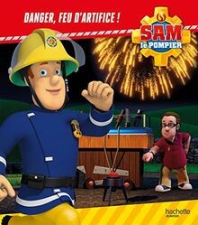 Sam pompier danger feu - le,
